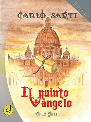 IL QUINTO VANGELO, un Thriller Storico a tema religioso di Carlo Santi (2013 CIESSE Edizioni)