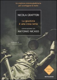 La giustizia è una cosa seria per Nicola Gratteri