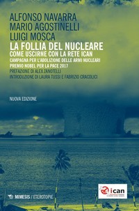 La follia del nucleare, Nuova Edizione Mimesis con prefazione di Alex Zanotelli