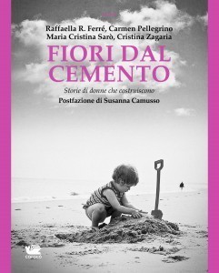 "Fiori dal cemento". Storie di donne che costruiscono