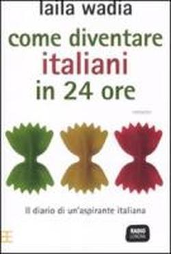 Come diventare italiani in 24 ore con l'ironica Laila Wadia