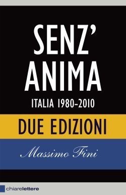 Senz'anima. L'Italia è diventata un'odiosa carnevalata