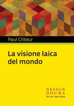 “La visione laica del mondo”: intervista a Paul Cliteur