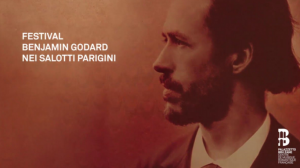 Festival Bejamin Godard nei salotti parigini (9 aprile - 15 maggio)