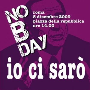 La mia verità sul No Berlusconi Day e perchè niente sarà più come prima dopo il 5 dicembre 2009