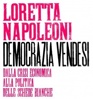 Loretta Napoleoni, l'Italia e la democrazia all'asta