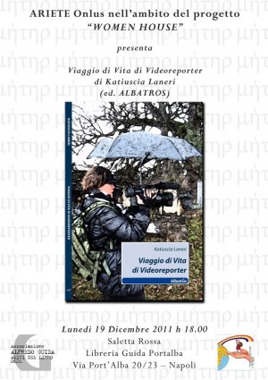 "Viaggio di vita di videoreporter" di Katiuscia Laneri