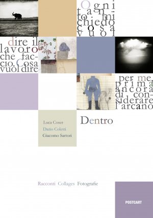 “Dentro” di Luca Coser, Dario Coletti e Giacomo Sartori