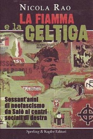Il sangue e la celtica di Nicola Rao