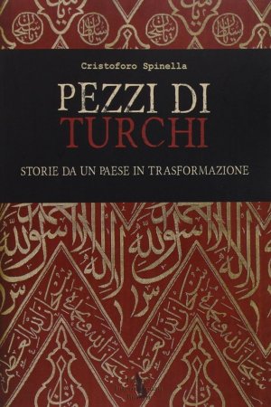 Un italiano, la Turchia e i nuovi turchi