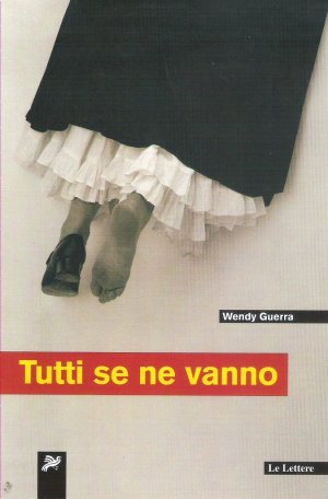 "Tutti se ne vanno", il racconto cubano di Wendy Guerra