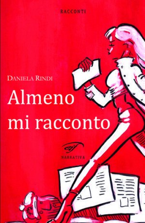 "Almeno mi racconto" di Daniela Rindi, presentato alla libreria Feltrinelli di Latina