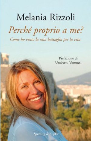 Recensione | "Perché proprio a me?", di Melania Rizzoli