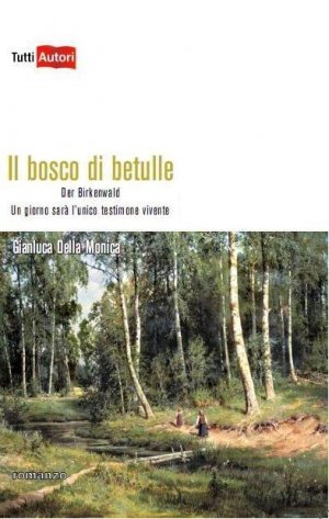 "Il bosco di betulle", un romanzo di Gianluca della Monica