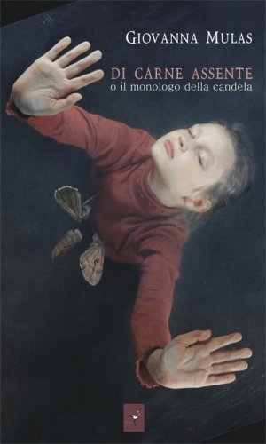 "Di carne assente", di Giovanna Mulas