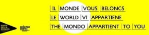 Il mondo vi appartiene: a Venezia il desiderio di vivere l'arte contemporanea