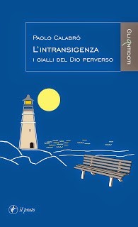 L'intransigenza, primo dei “Gialli del Dio perverso” di Paolo Calabrò