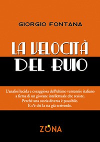 ‘La velocità del buio' e altre questioni nei paraggi: alcune domande a Giorgio Fontana - I parte