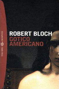 Gotico americano di Robert Bloch