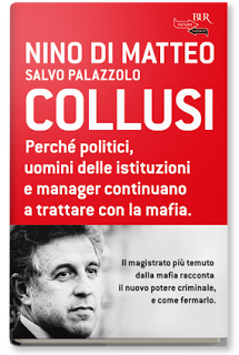Il sogno di Riina (e di una certa politica). Collusi, di Di Matteo e Palazzolo