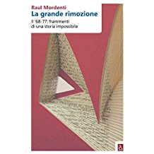 Il 1968 in Italia: La grande rimozione