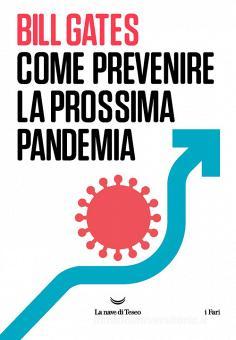 Bill Gates | Come prevenire la prossima pandemia