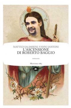 "L'ascensione di Roberto Baggio" di Matteo Salimbeni e Vanni Santoni