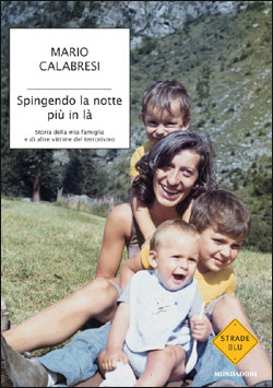 Spingendo la notte più in là, di Mario Calabresi