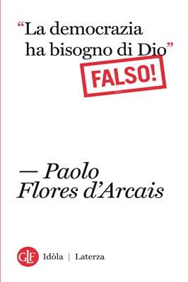 Se non ho bisogno di Dio (e del mio rene). L'ultimo lavoro di Flores d'Arcais
