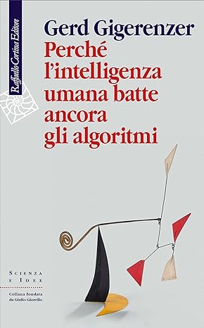 Le risorse dell'Intelligenza e i vantaggi degli Algoritmi
