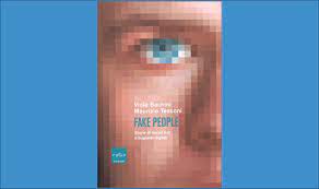 Fake people. La faccia digitale della vanità e dell'intelligenza