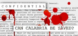 WikiLeaks. Calabria, i politici non vogliono parlare di Ndrangheta. Bocche tappate col console USA