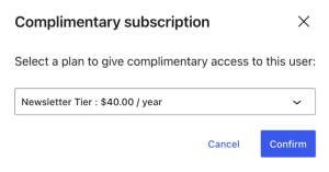 Dialog to select a newsletter plan for a complimentary subscription with a Confirm button