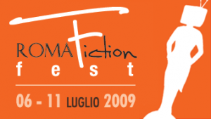 ROMAFICTIONFEST - terza edizione: il festival della fiction italiana e straniera nella capitale