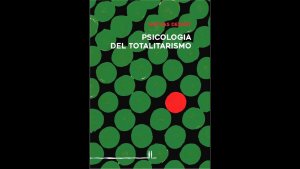 La nuova psicologia del Totalitarismo