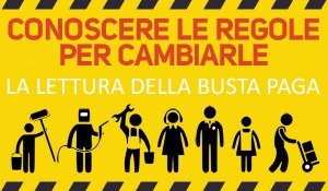 La lettura della busta paga. Conoscere le regole per cambiarle (VIDEO)