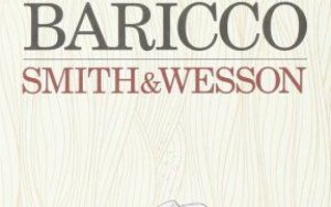 “Smith&Wesson” di Alessandro Baricco in prima nazionale al teatro Goldoni di Venezia