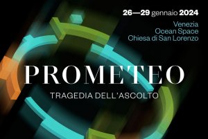 Dopo 40 anni ritorna il Prometeo di Luigi Nono