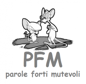 PFM, parole forti mutevoli