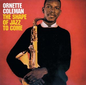 Ornette Coleman: The shape of jazz to come