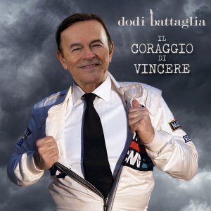 Dodi Battaglia: dal 12 febbraio, in radio, il nuovo singolo “Il coraggio di vincere”