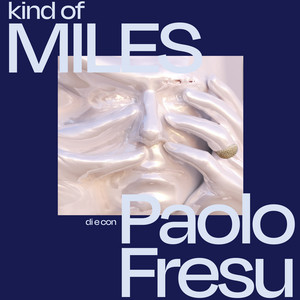 KIND OF MILES di Paolo Fresu