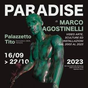 Mostre | Marco Agostinelli con Paradise alla Fondazione Bevilacqua La Masa di Venezia