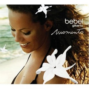 Bebel Gilberto, "Momento"