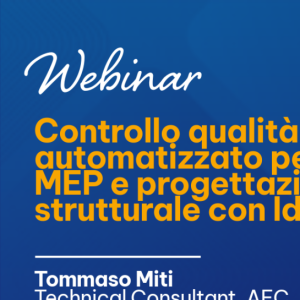 Webinar gratuito su Revit il 29 aprile: controllo qualità modelli BIM, standard e workflow MEP con Tommaso Miti di GRAITEC Italia.