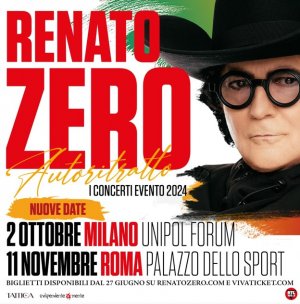 Renato Zero, "Autoritratto - I Concerti Evento": terza data all'Unipol Forum, sul palco di Milano e raddoppio, a Roma, per il gran finale