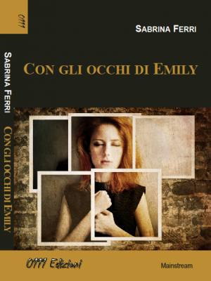 “Con gli occhi di Emily” di Sabrina Ferri