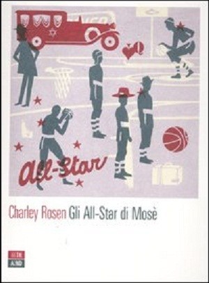 "Gli All-Star di Mosè" l'ultimo libro di Charley Rosen