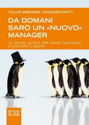 Verso la professione di Manager, quello che non si impara nelle business school