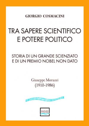 Moruzzi e la grande lotta tra la Scienza e la Politica